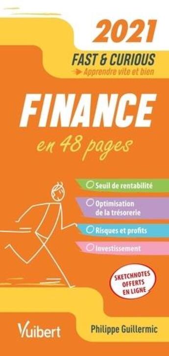 Couverture du livre « Fast & curious : finance ; apprendre vite et bien (édition 2021) » de Philippe Guillermic aux éditions Vuibert