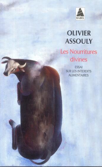 Couverture du livre « Les nourritures divines » de Olivier Assouly aux éditions Actes Sud