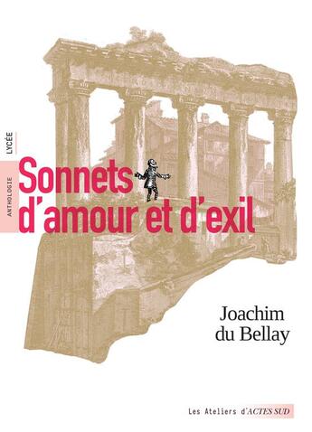 Couverture du livre « Sonnets d'amour et d'exil » de Joachim Du Bellay aux éditions Actes Sud