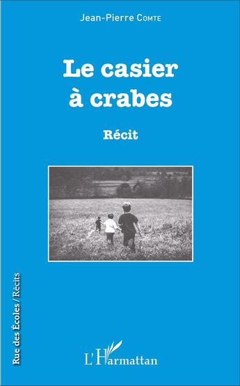 Couverture du livre « Le Casier à crabes : Récit » de Jean-Pierre Comte aux éditions L'harmattan