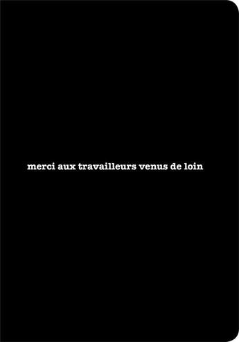 Couverture du livre « Merci aux travailleurs venus de loin » de Olivier Pasquiers aux éditions Creaphis