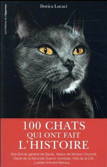Couverture du livre « 100 chats qui ont fait l'histoire » de Dorica Lucaci aux éditions L'opportun
