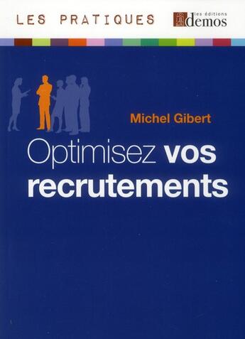 Couverture du livre « Optimisez vos recrutements » de Michel Gibert aux éditions Demos