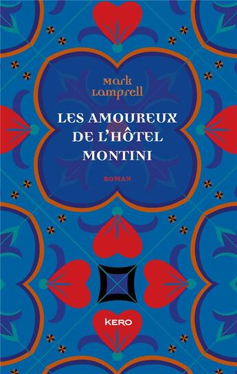 Couverture du livre « Les amoureux de l'hôtel Montini » de De Maupeo et Mark Lamprell aux éditions Kero