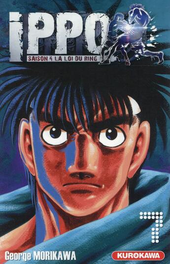 Couverture du livre « Ippo - saison 4 ; la loi du ring Tome 7 » de George Morikawa aux éditions Kurokawa