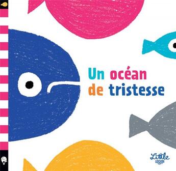 Couverture du livre « Un océan de tristesse » de Silvia Borando et Chiara Vignocchi et Anna Iudica aux éditions Little Urban