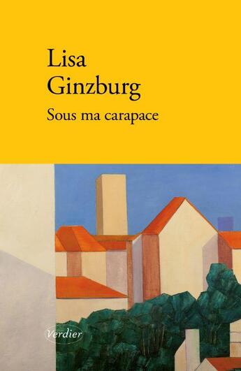 Couverture du livre « Sous ma carapace » de Lisa Ginzburg aux éditions Verdier