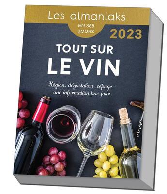Couverture du livre « Tout sur le vin (édition 2023) » de  aux éditions Editions 365