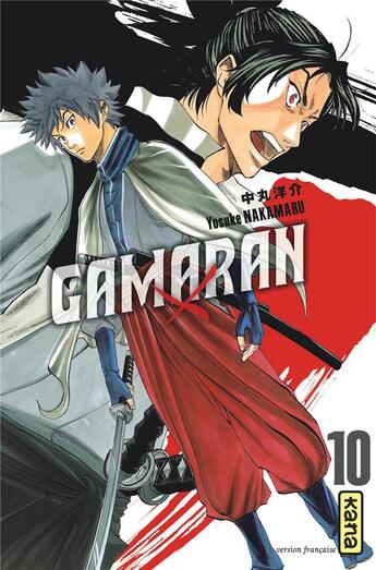 Couverture du livre « Gamaran Tome 10 » de Yosuke Nakamaru aux éditions Kana