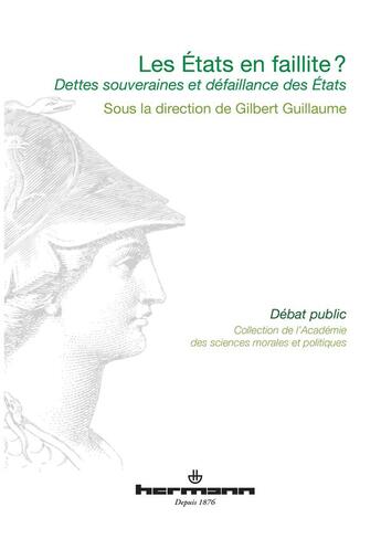 Couverture du livre « Les États en faillite ? : Dettes souveraines et défaillance des États » de Gilbert Guillaume aux éditions Hermann