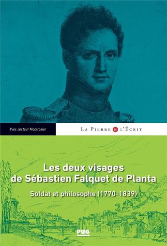 Couverture du livre « Deux visages de sebastien falquet de planta (les) - soldat et philosophe - 1770 - 1839 » de Jocteur-Montrozier Y aux éditions Pu De Grenoble