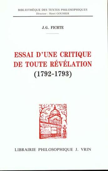 Couverture du livre « Essai D'Une Critique De Toute Revelation 1792-1793 » de Johann Gottlieb Fichte aux éditions Vrin