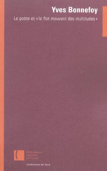 Couverture du livre « Poete et le flot mouvant des multitudes : nerval, » de Yves Bonnefoy aux éditions Bnf Editions