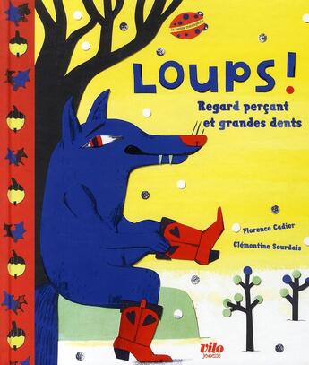 Couverture du livre « Loups ! » de Florence Cadier aux éditions Vilo Jeunesse