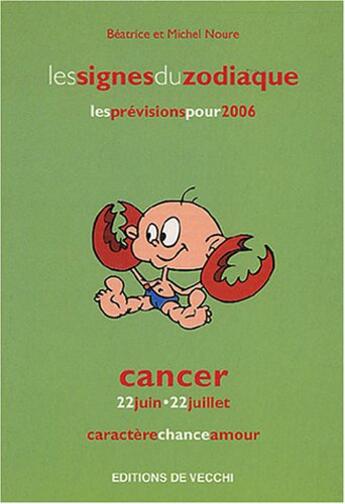 Couverture du livre « Zodiaques 2006 : cancer » de Noure aux éditions De Vecchi