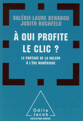 Couverture du livre « À qui profite le clic ? » de Judith Rochfeld et Valerie-Laure Benabou aux éditions Odile Jacob