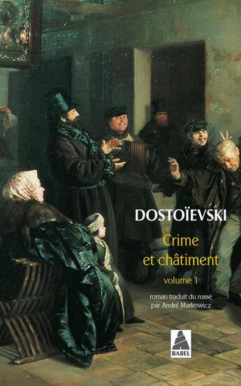 Couverture du livre « Crime et châtiment Tome 1 » de Dostoievski Fedor aux éditions Actes Sud