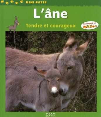 Couverture du livre « L'âne, tendre et courageux » de Delaporte/Tracqui aux éditions Milan