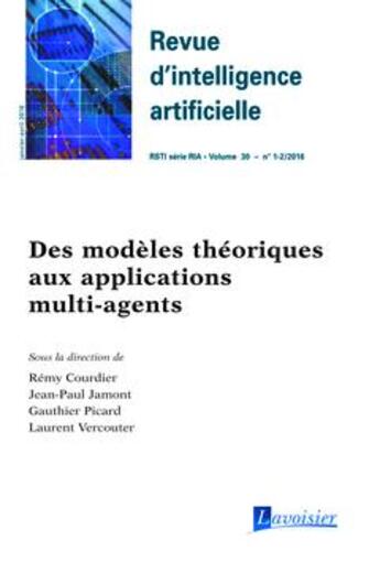 Couverture du livre « Revue d'intelligence artificielle RSTI série RIA volume 30 n° 1-2/janvier-avril 2016 ; des modèles théoriques aux applications multi-agents » de  aux éditions Hermes Science Publications