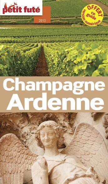 Couverture du livre « GUIDE PETIT FUTE ; REGION ; Champagne-Ardenne (édition 2013) » de  aux éditions Le Petit Fute