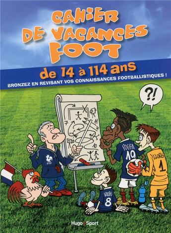 Couverture du livre « Cahier de vacances ; foot (édition 2016) » de  aux éditions Hugo Sport