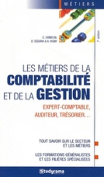 Couverture du livre « Les métiers de la comptabilité et de la gestion (7e édition) » de Segura aux éditions Studyrama