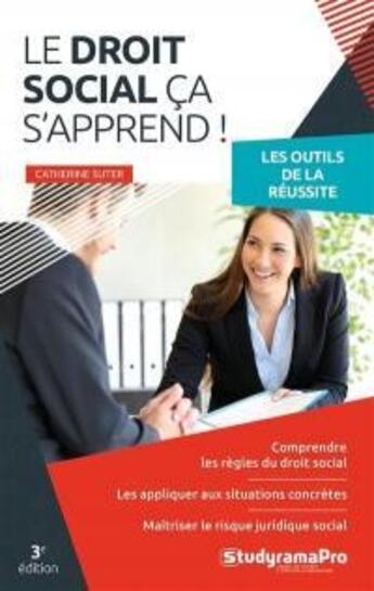 Couverture du livre « Le droit social ça s'apprend » de Catherine Suter aux éditions Studyrama