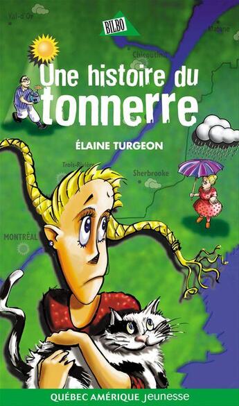 Couverture du livre « Une histoire du tonnerre » de Elaine Turgeon aux éditions Les Ditions Qubec Amrique