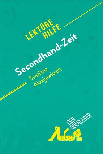 Couverture du livre « Secondhand-Zeit von Svetlana Alexijewitsch (Lektürehilfe) : Detaillierte Zusammenfassung, Personenanalyse und Interpretation » de Jeremy Lambert aux éditions Derquerleser.de