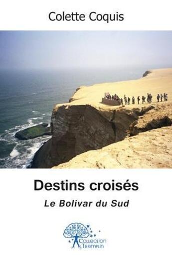 Couverture du livre « Destins croisés » de Colette Coquis aux éditions Edilivre