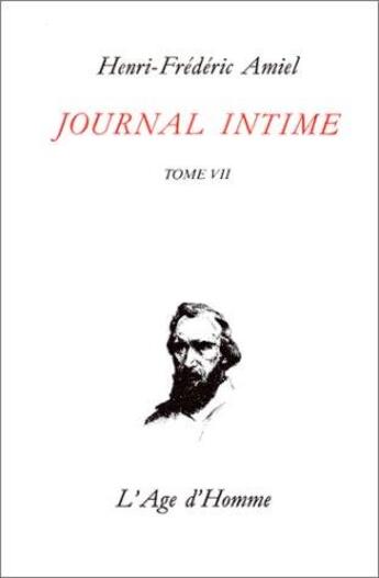 Couverture du livre « Journal intime t.7 » de Henri-Frédéric Amiel aux éditions L'age D'homme