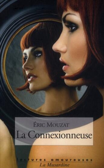 Couverture du livre « La connexionneuse » de Eric Mouzat aux éditions La Musardine