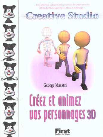 Couverture du livre « Creer Et Animer Vos Personnages 3d » de George Maestri aux éditions First Interactive