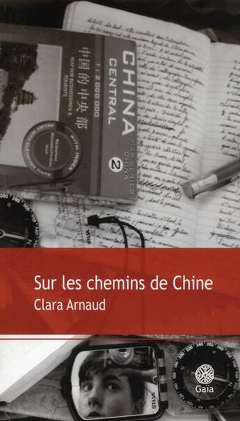 Couverture du livre « Sur les chemins de Chine » de Clara Arnaud aux éditions Gaia