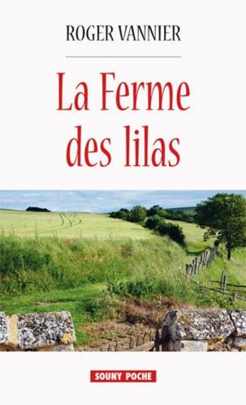 Couverture du livre « La ferme des Lilas » de Roger Vannier aux éditions Lucien Souny