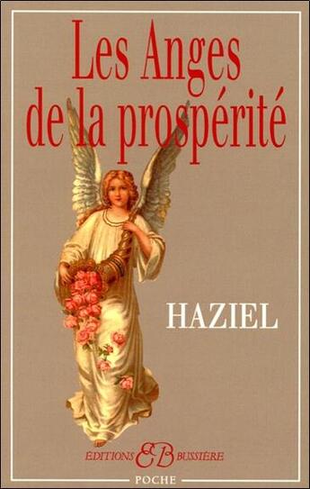 Couverture du livre « Les anges de la prospérité » de Haziel aux éditions Bussiere