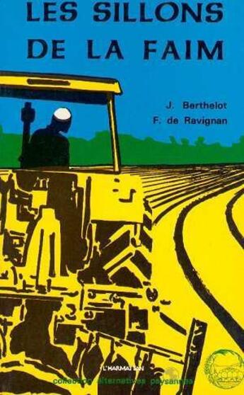 Couverture du livre « Les sillons de la faim » de Berthelot J. et F. De Revignan aux éditions L'harmattan