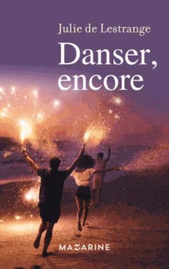 Couverture du livre « Danser, encore » de Lestrange Julie aux éditions Mazarine