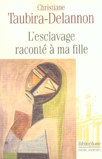 Couverture du livre « L'Esclavage Raconte A Ma Fille » de Christiane Taubira-Delannon aux éditions Bibliophane-daniel Radford