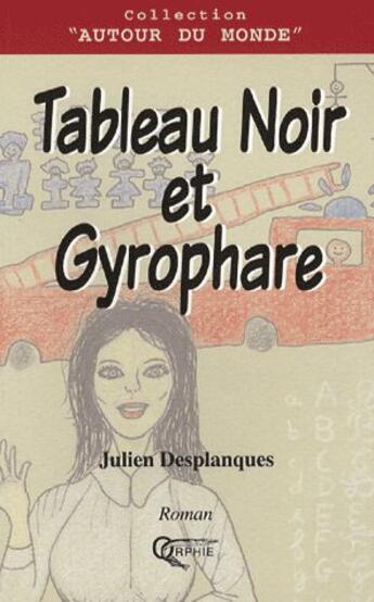 Couverture du livre « Tableau noir et gyrophare » de Julien Desplanques aux éditions Orphie