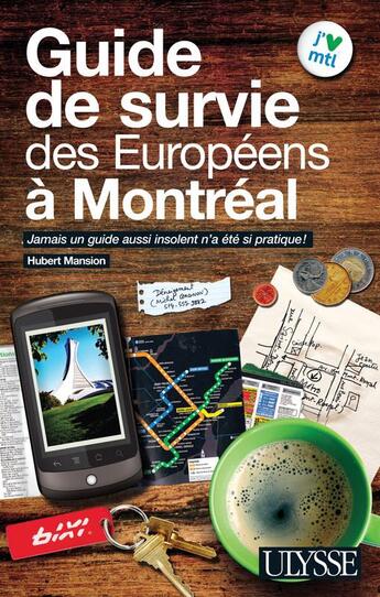 Couverture du livre « Guide de survie des européens à Montréal » de Hubert Mansion aux éditions Ulysse