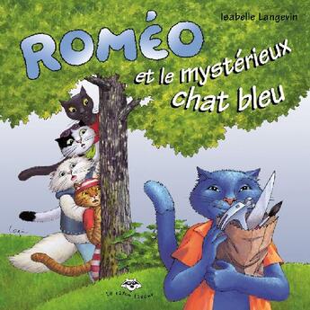 Couverture du livre « Roméo et le mystérieux chat bleu » de Isabelle Langevin aux éditions Bayard Canada