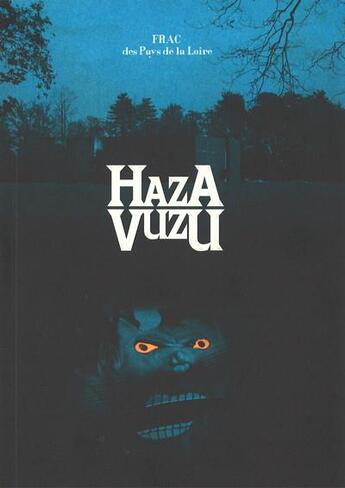 Couverture du livre « XXIIIe ateliers internationaux du Frac des Pays de la Loire ; Haza Vuzu » de  aux éditions Revue 303