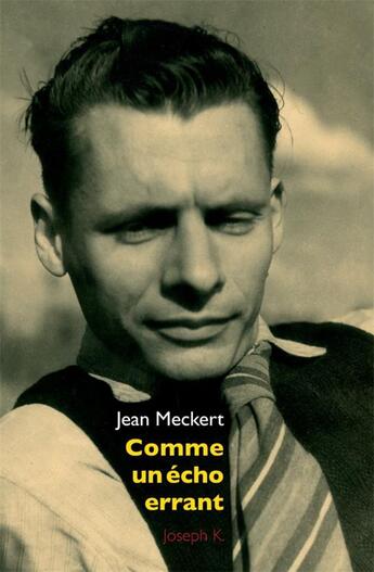 Couverture du livre « Comme un écho errant » de Jean Meckert aux éditions Joseph K