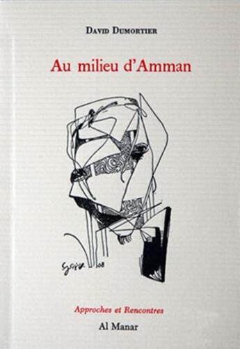 Couverture du livre « Au milieu d'amman » de David Dumortier aux éditions Al Manar