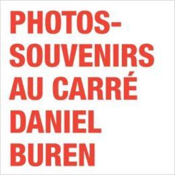 Couverture du livre « SOUVENIRS AU CARRE » de Daniel Buren aux éditions Xavier Barral