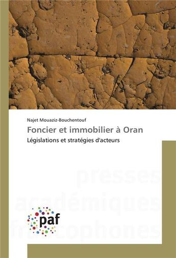 Couverture du livre « Foncier et immobilier a oran » de Mouaziz-Bouchentouf aux éditions Presses Academiques Francophones