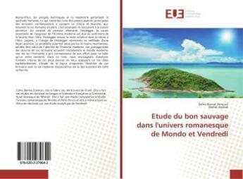 Couverture du livre « Etude du bon sauvage dans l'univers romanesque de mondo et vendredi » de Bornai Zonouzi Zahra aux éditions Editions Universitaires Europeennes