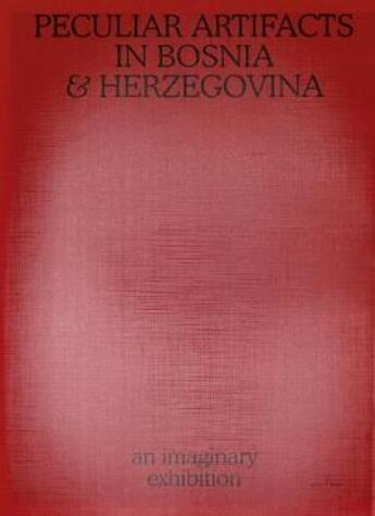 Couverture du livre « Thomas nolf peculiar artifacts in bosnia & herzegovina » de Nolf Thomas aux éditions Ape Art Paper