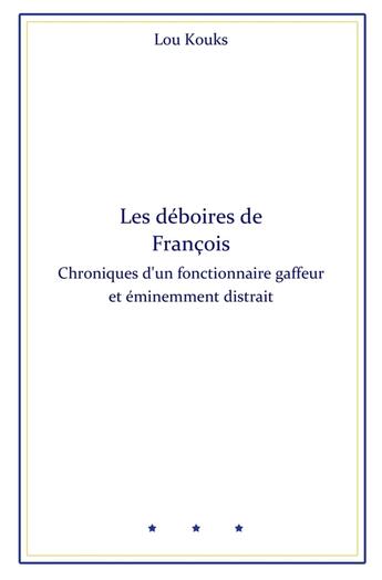 Couverture du livre « Les déboires de François » de Lou Kouks aux éditions Librinova